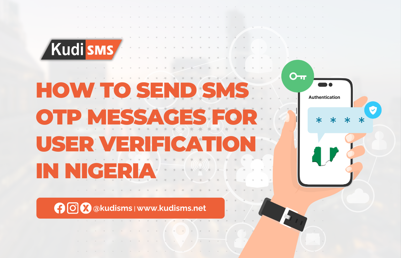 How to Send SMS OTP Messages in Nigeria with KudiSMS