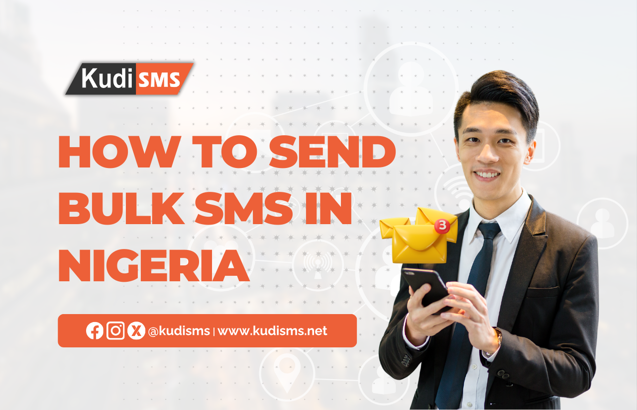 How to Send Bulk SMS in Nigeria by KudiSMS